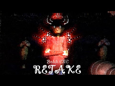 Baldi.EXE - Retake (DEMO) - Baldi's Basics Mod