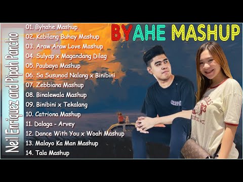 Byahe Mashup -  Neil Enriquez and Pipah Pancho Best Cover 2021