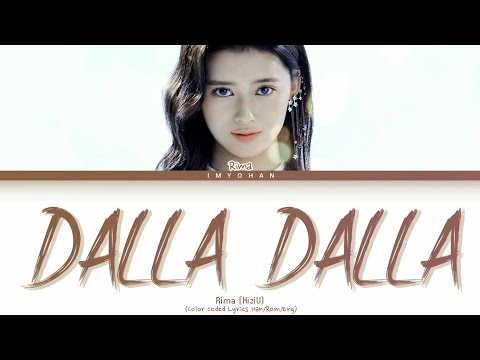 Rima (NiziU) - Dalla Dalla "Original Songs by ITZY (Color Coded LyricsRom/Han/Eng)