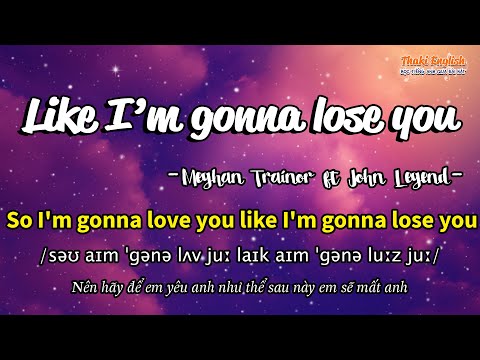 Học tiếng Anh qua bài hát - LIKE I'M GONNA LOSE YOU - (Lyrics+Kara+Vietsub) - Thaki English