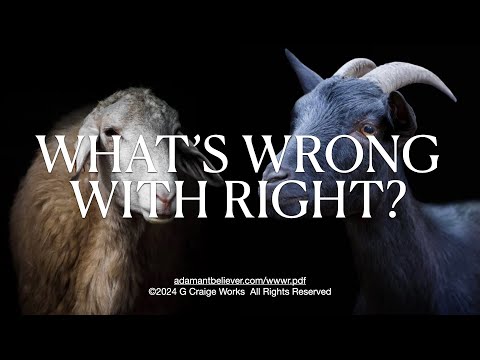 What's Wrong With Right? - A Message By: G. Craige Lewis of EX Ministries