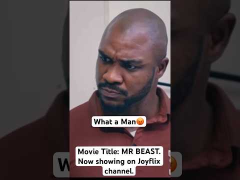 What a man 😡. Movie Title: MR BEAST. Now showing on Joyflix Channel.