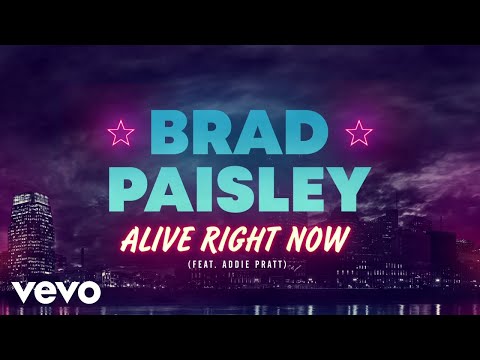 Brad Paisley - Alive Right Now (Audio) ft. Addie Pratt