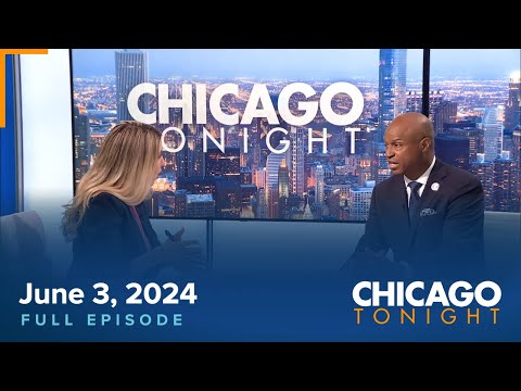 June 3, 2024 Full Episode — Chicago Tonight