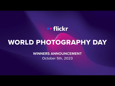 SmugMug Live Special - Flickr World Photography Day 2023 Contest Winners