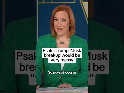 Psaki: Trump-Musk breakup would be 'very messy'