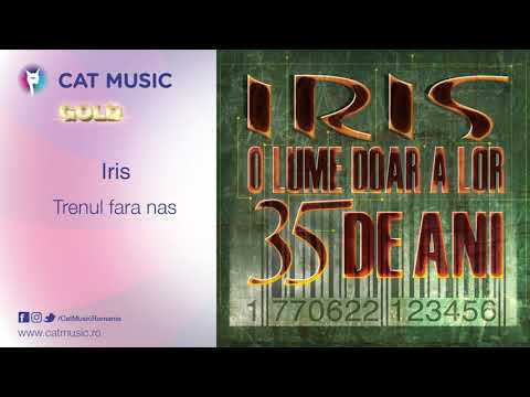 Iris - Trenul fara nas