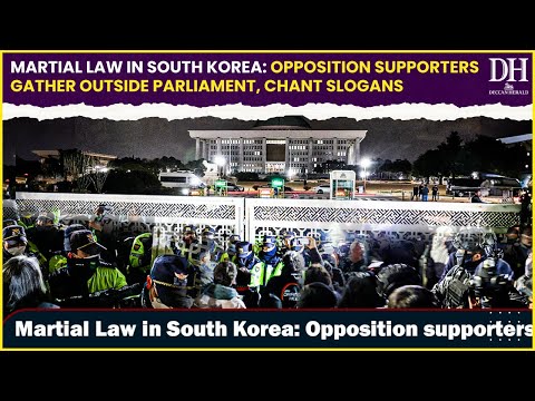 Martial Law in South Korea Opposition supporters gather outside parliament, chant slogans