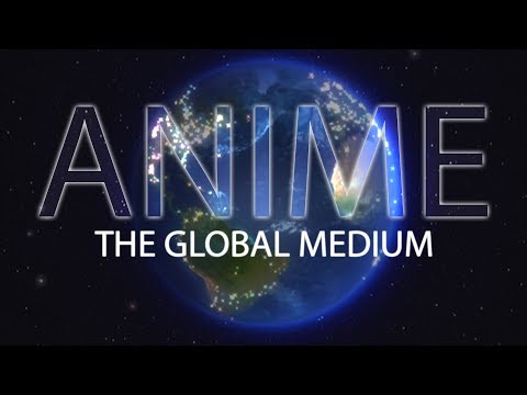 Anime: The Global Medium | The Canipa Effect