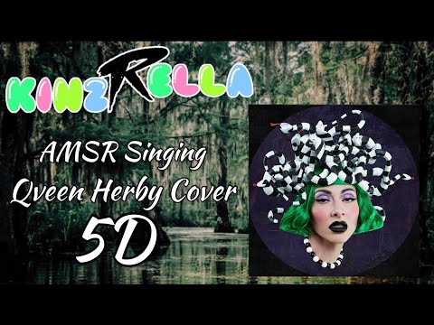 Qveen Herby Cover 5D - The Muse | ASMR Whisper Singing Covers | KinzRella @QveenHerby