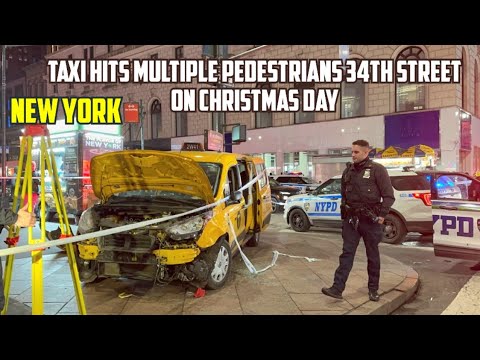 New York: Taxi Hits Multiple Pedestrians 34th Street On Christmas Day