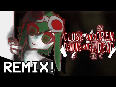 [Original REMIX] Close and Open, Demons and The Dead (Feat. GUMI)