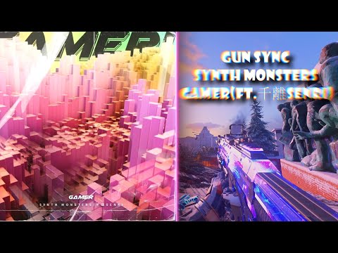 AW Gun Sync - GAMER (Ft.Senri) - Synth Monsters