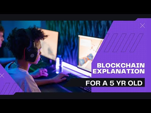 Blockchain explained to a 5 year old