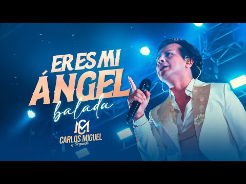 CARLOS MIGUEL- ERES MI ÁNGEL (BALADA)