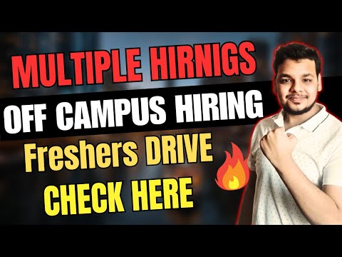 Multiple Hirings | Latest OFF Campus Drive For 2025, 2024 Batch Hiring | Fresher Jobs