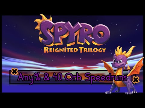 🔴 Any% NBS Speedrun & 40 Orb Speedrun Practice | Spyro the Dragon (Reignited) Live