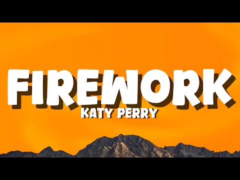 Katy Perry - Firework (Lyrics)