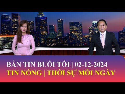 Thời Sự Buổi Tối | 02/12/2024 | FULL🔴