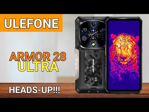 Ulefone Armor 28 Ultra - What You Must Know!