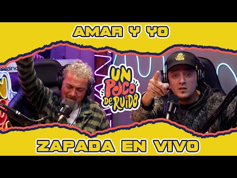 AMAR Y YO / Zapada EN VIVO en UN POCO DE RUIDO !