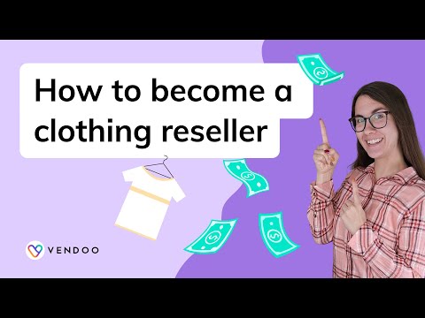 How to Become a Clothing Reseller