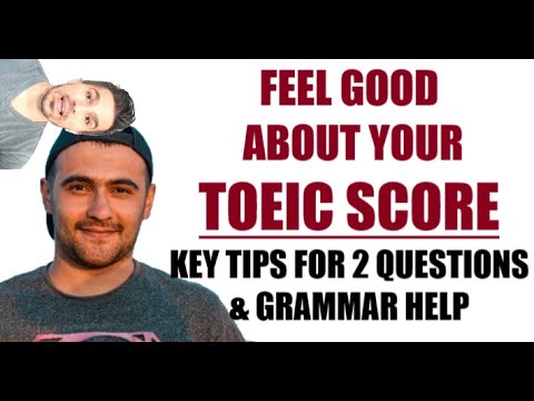 YOU CAN GET A BETTER TOEIC SCORE: tips to answer 2 questions + key grammar for TOEIC and English.