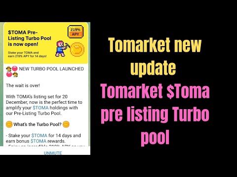 Tomarket $Toma pre listing Turbo pool|Tomarket new update today|$Toma farming pool