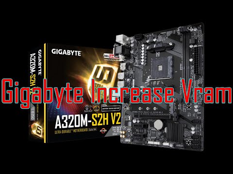 How to increase VRAM Gigabyte BIOS GA-A320M-S2H V2 (rev. 1.x)