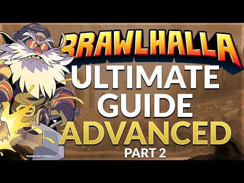 Brawlhalla Ultimate Guide: Advanced - Part 2