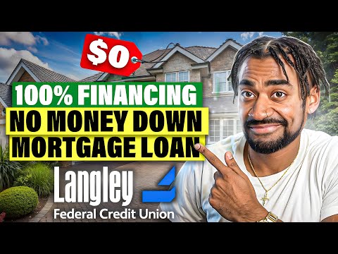 Langley Federal Credit Union No Money Down Mortgage Loan (100% Financing)