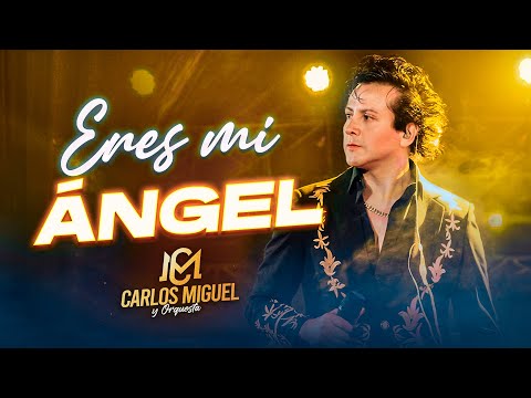 CARLOS MIGUEL - ERES MI ÁNGEL