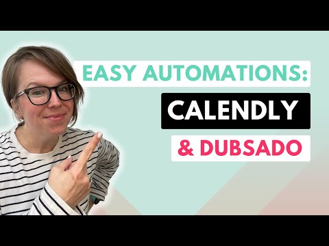 Easy Automations for Virtual Assistants: Dubsado & Calendly