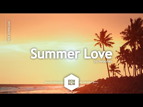 Summer Love - Helkimer | @RFM_NCM