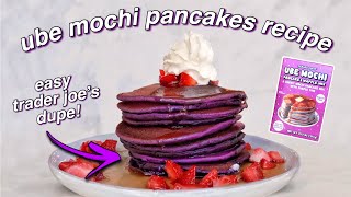 Easy UBE MOCHI PANCAKES Recipe From Scratch Inspired By Trader Joe’s Mix! (Gluten-Free)