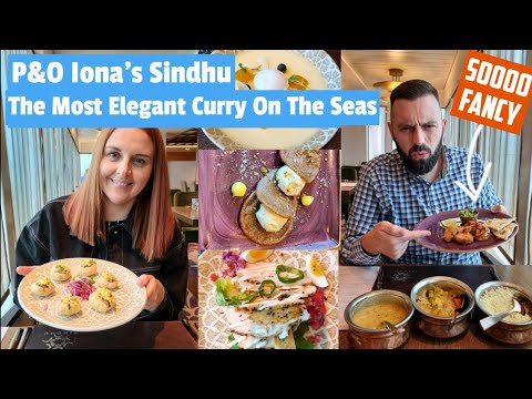 P&O Iona Speciality Restaurant SINDHU - Paying For A Posh Curry On The Ship - Is It Worth It ?