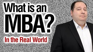 What is an MBA | Should You Get One? (with former CEO)