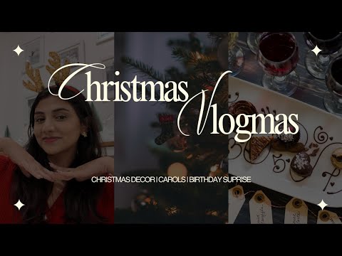 Vlogmas 2024: Christmas Decorations, Surprise Birthday Christmas Carols & Church Prep 🎄🎂