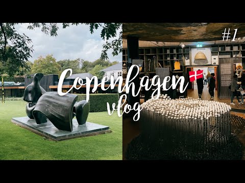 VLOG | Short trip to Copenhagen #1 (Louisiana Museum of Modern Art)