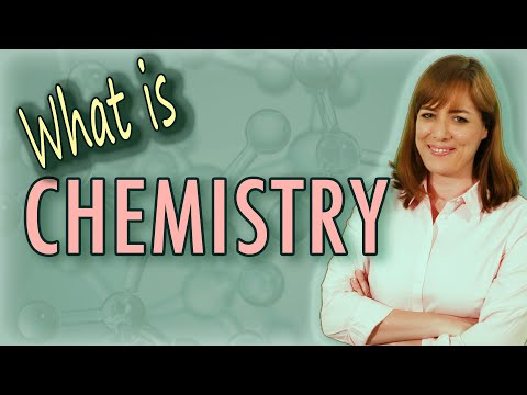 What is Chemistry? 5 Branches of Chemistry