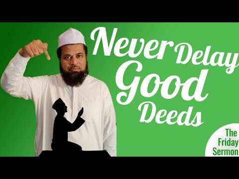 The Harm in Delaying Good Deeds