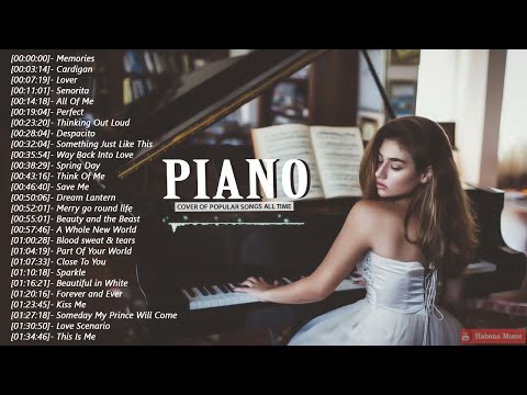 Top 30 Piano Covers of Popular Songs - Best Instrumental Music For Work, Study, Sleep