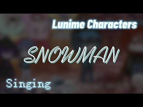 🦋Lunime Characters Singing Snowman By Sia🎶 •Read Des• {Shorts} |Annes Gacha_Life