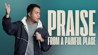 Praise From A Painful Place | Stephen Prado