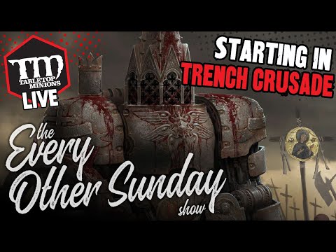 Starting In Trench Crusade - The Every Other Sunday Show