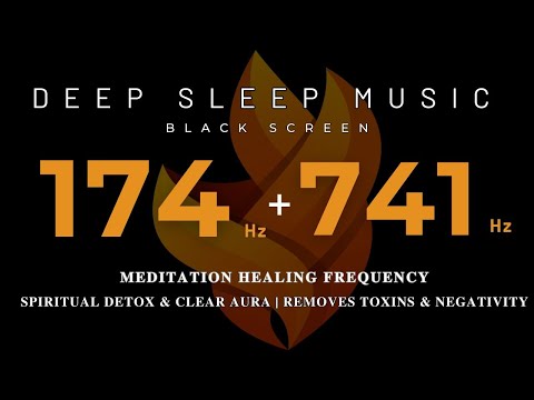 174Hz + 741Hz Meditation Healing Frequency💛Spiritual Detox & Clear Aura 💛Removes Toxins & Negativity