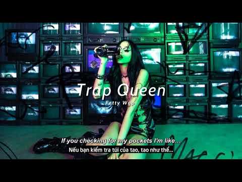 Vietsub | Trap Queen - Fetty Wap | Lyrics Video