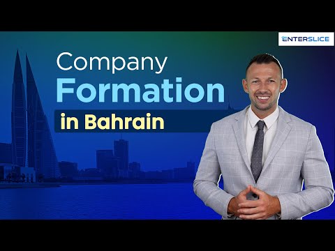 Company Formation in Bahrain | Register your company in Bahrain | Enterslice