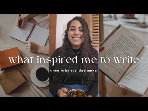 What inspired me to write ~ thoughts of a writer to be published author #authortube