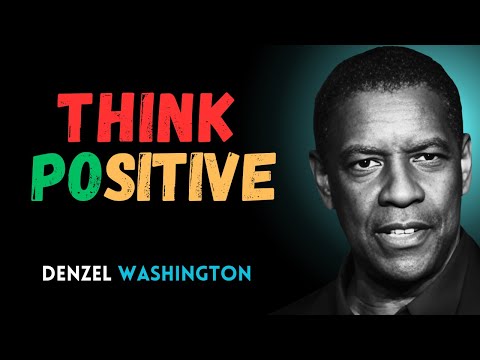 Think Positive, Live Positive: Your Guide to a Resilient Mindset! | DENZEL WASHINGTON | MOTIVATION